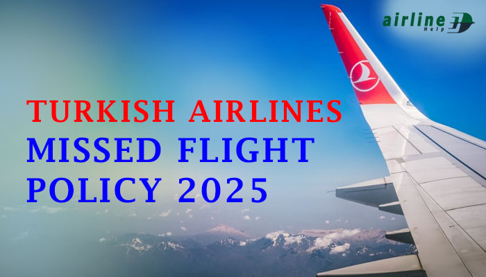 Turkish airlines missed flight