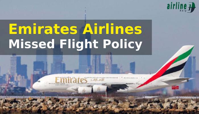 Emirates Airlines Missed Flight Policy