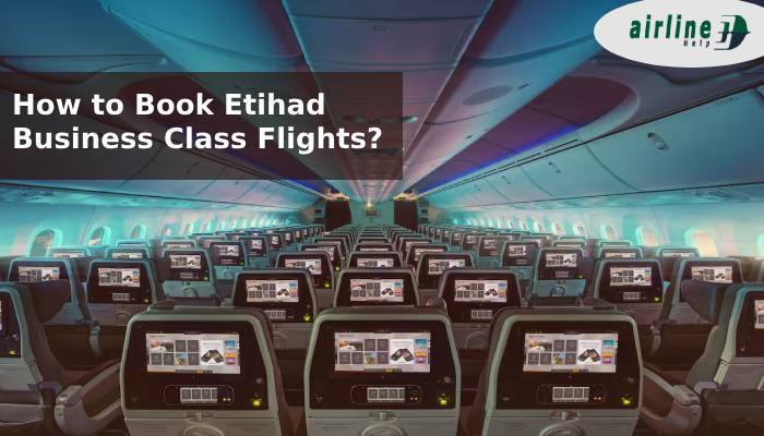 How to Book Etihad Business Class Flights_