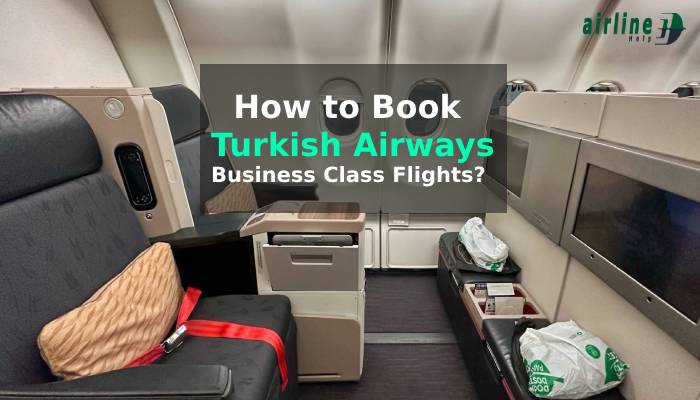 How to Book Turkish Airways Business Class Flights_