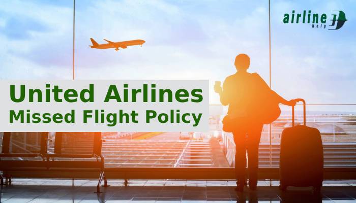 United Airlines Missed Flight Policy 2025: What You Need to Know Before You Fly