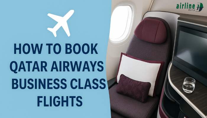 How to Book Qatar Airways Business Class Flights