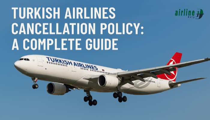 Turkish Airlines Cancellation Policy