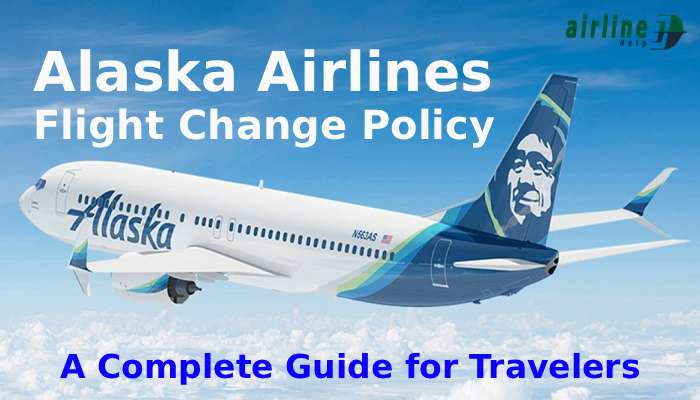 Alaska Airlines Flight Change Policy